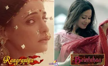 Colors strengthens its fiction line-up with two new offerings, ‘Beintehaa’ and ‘Rangrasiya’