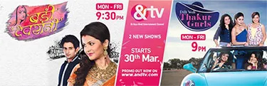 &TV adds ‘Dilli Wali Thakur Gurls’ & ‘Badii Devrani’ to its fiction line-up