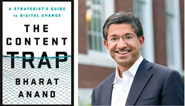Navigating the digital ‘content trap’ with Bharat Anand