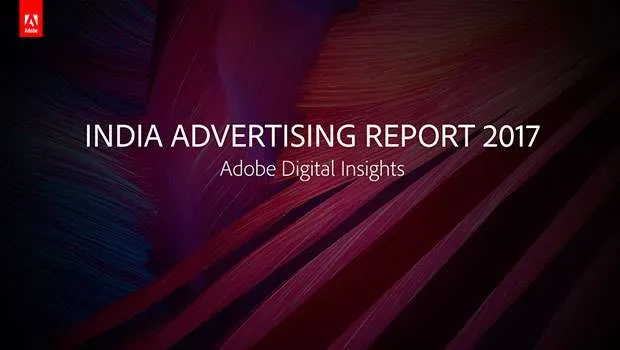 75% of Indian consumers prefer personalised ads: Adobe’s Digital Insights Report 2017