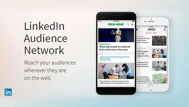 LinkedIn launches ‘LinkedIn Audience Network’
