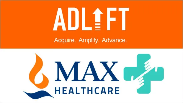 AdLift bags digital mandate for Max Healthcare