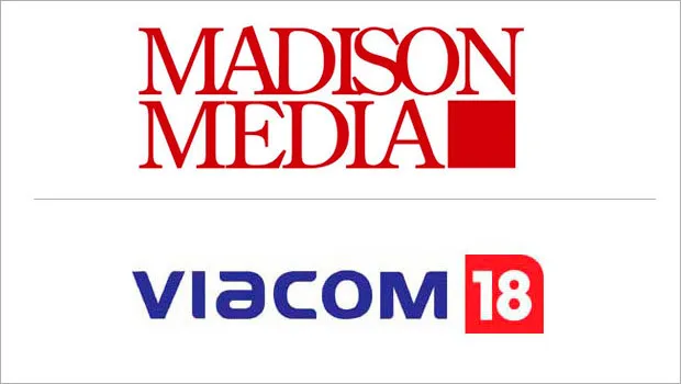 Viacom18 consolidates media duties with Madison Media