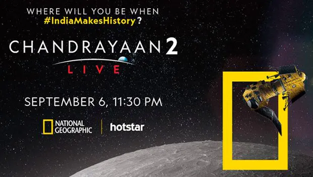 National Geographic, Star Plus, Star Bharat, Hotstar join forces to show India’s mission to the Moon across the globe