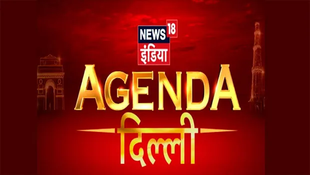 News18 India announces Agenda Delhi on Delhi elections