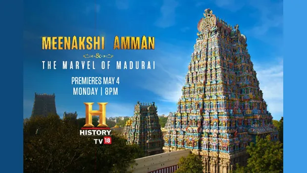 HistoryTV18 presents new original, ‘Meenakshi Amman & The Marvel of Madurai’