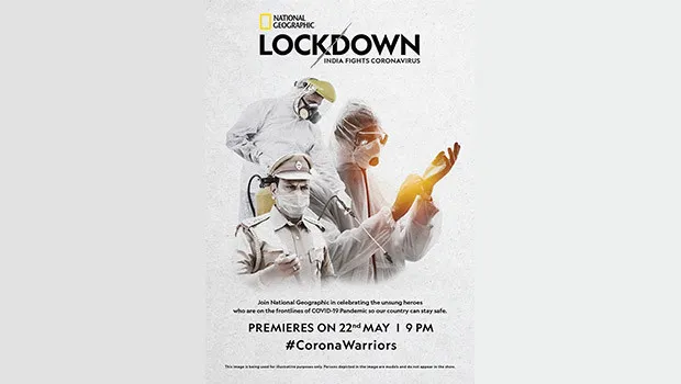 National Geographic to premiere ‘Lockdown: India fights Coronavirus’ on May 22 
