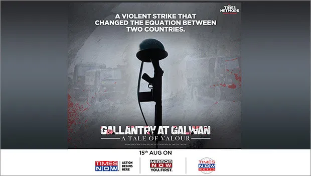 ‘Gallantry at Galwan – A Tale of Valour’, a special documentary on Galwan martyrs this Independence Day on Times Network