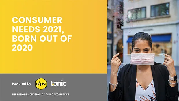 Tonic Worldwide’s research division ‘Gipsi’ decodes key consumer needs from 2020 for next year