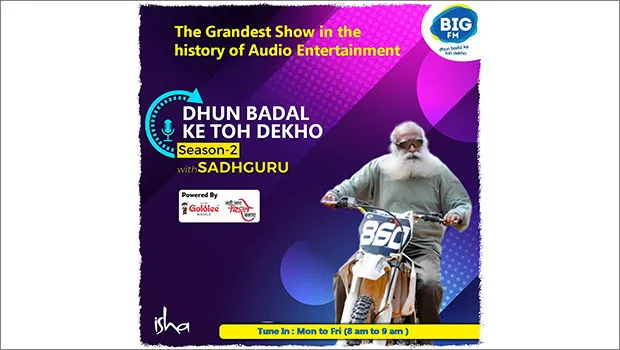 Big FM brings second season of ‘Dhun Badal Ke Toh Dekho’ with Sadhguru