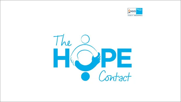 Max Bupa’s ‘Hope Contact’ campaign aims at spreading message of positivity and hope 