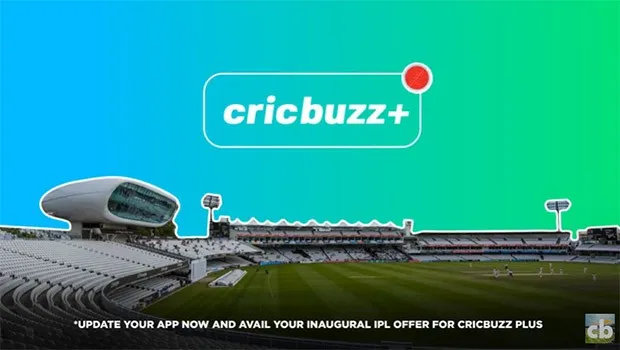 Cricbuzz launches Cricbuzz Plus, a one-stop destination for cricket coverage