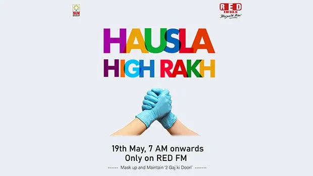 Red FM’s ‘Hausla High Rakh’ campaign aims to spread hope 