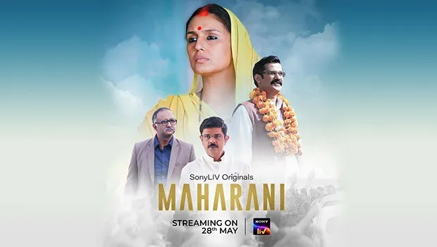 SonyLiv’s new offering ‘Maharani’, a political drama, to go live on May 28