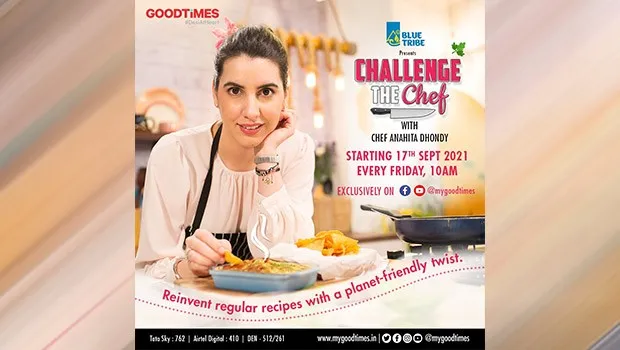 GoodTimes presents ‘Challenge the Chef’ season 2 with Chef Anahita Dhondy