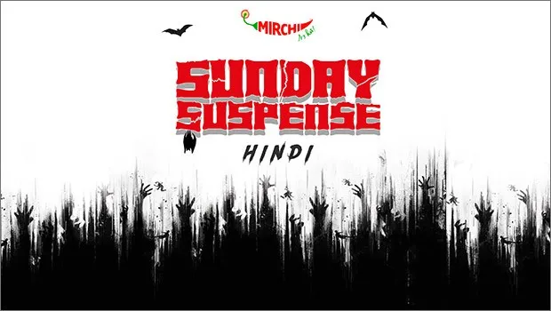Mirchi brings horror, suspense and crime stories with a new radio show ‘Sunday Suspense Hindi’