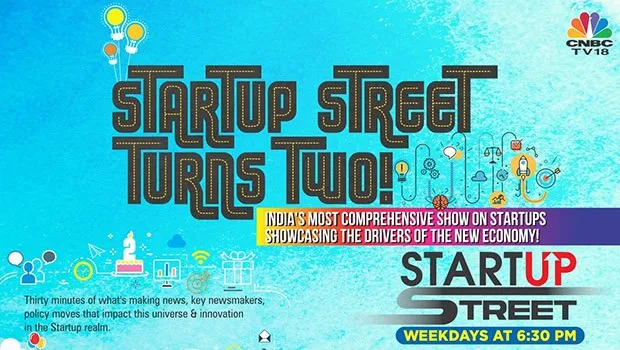 CNBC-TV18’s ‘Startup Street’ turns two!