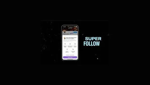 Twitter launches ‘Super Follows’, a new feature for star users to make money from subscription