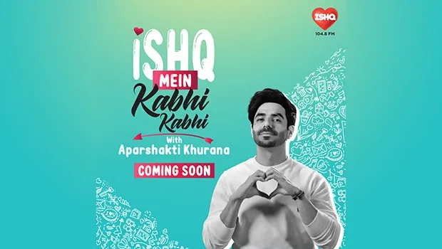 104.8 Ishq FM to launch a romantic storytelling series ‘Ishq Mein Kabhi Kabhi’ 
