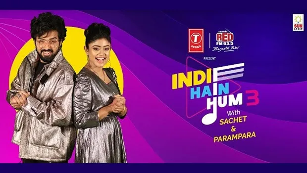 T-Series and Red FM all set to launch Third Season of ‘Indie Hai Hum’ 