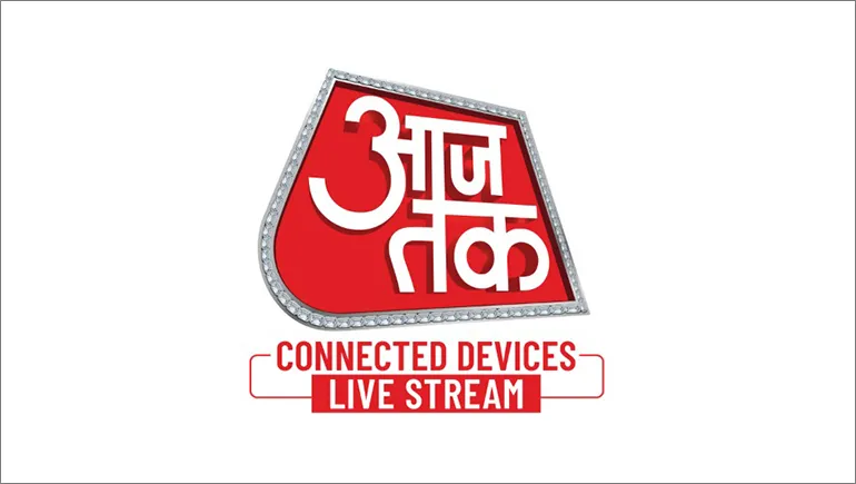 AajTak launches connected devices stream “Aaj Tak Live News Stream”