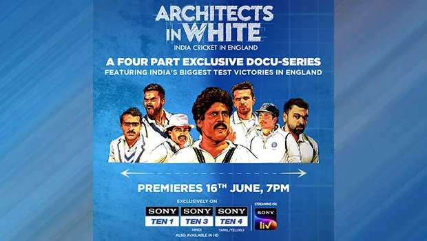 Sony Sports Network to showcase Team India’s greatest Test wins through ‘Architects in White – India Cricket in England’ docuseries