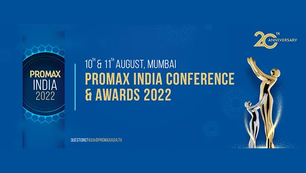 Promax India Conference and Awards 2022 to be held on August 10 and 11