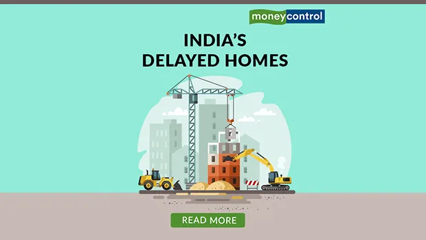 Moneycontrol voices the plight of distressed homebuyers through ‘India’s Most Delayed Residential Projects’ microsite