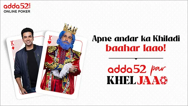 Adda52’s new brand campaign ‘Khel Jaao’ aims to make Poker prominent part of youth culture