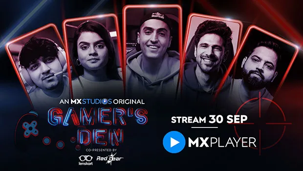 MX Player to present ‘Gamer’s Den’ - a series on Indian gaming community