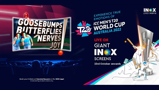 Inox signs agreement with ICC for live screening of ICC T20 Men’s World Cup 2022 matches in cinemas