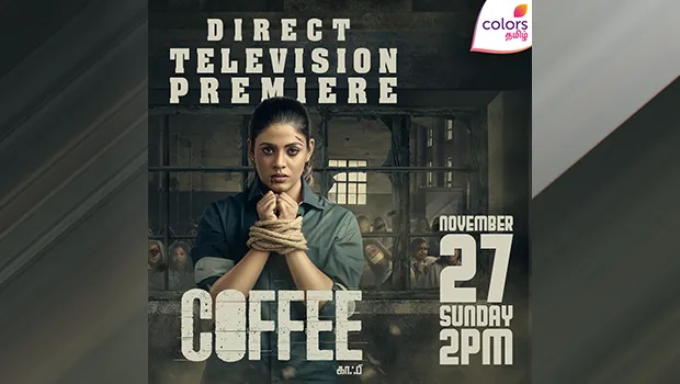Colors Tamil to present television premiere of ‘Coffee’
