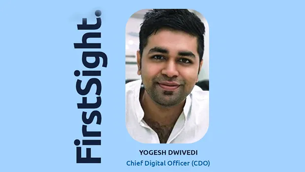 FirstSight appoints Yogesh Dwivedi as Chief Digital Officer