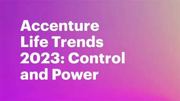 Greater access to emerging technologies to foster next era in creativity, community and data privacy: Accenture Life Trends 2023 report