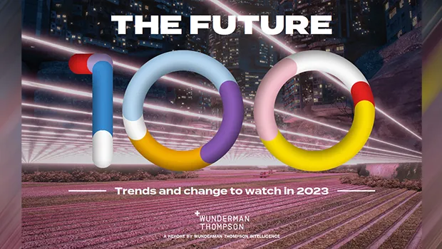 2023 brings elevated expressionism to arm people with hope for the uncertain year ahead: Wunderman Thompson’s annual trend report