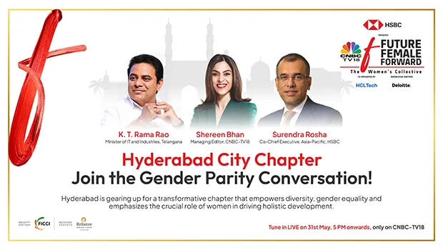 CNBC-TV18 to present the Hyderabad chapter of ‘Future. Female. Forward - The Women’s Collective’