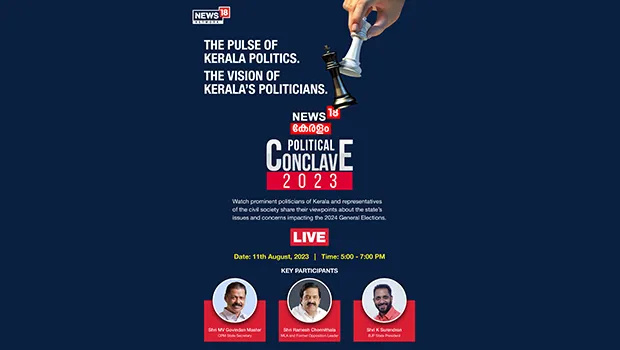 Political leaders to converge at News18 Kerala’s ‘Political Conclave’ on August 11