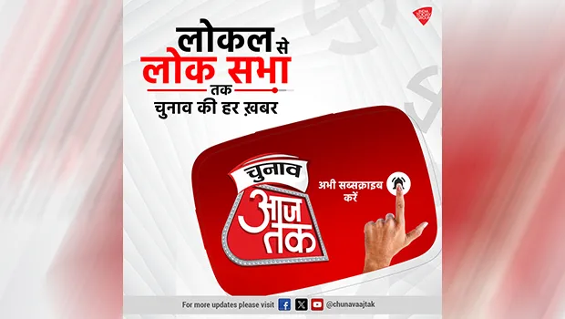 India Today Group launches the election-focused digital channel 'ChunavAajTak'