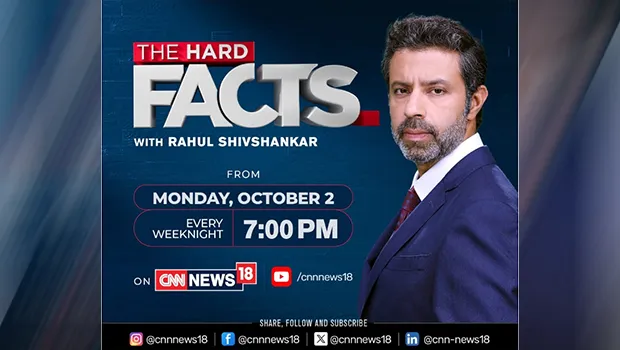 Rahul Shivshankar to host ‘The Hard Facts’ on CNN-News18 from Oct 2