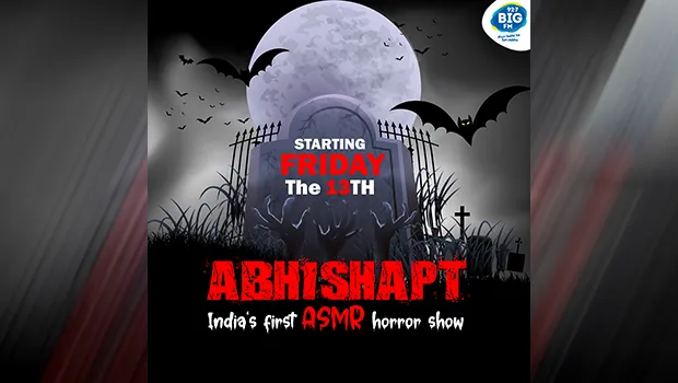 Big FM unveils ASMR horror show ‘Abhishapt’ on radio