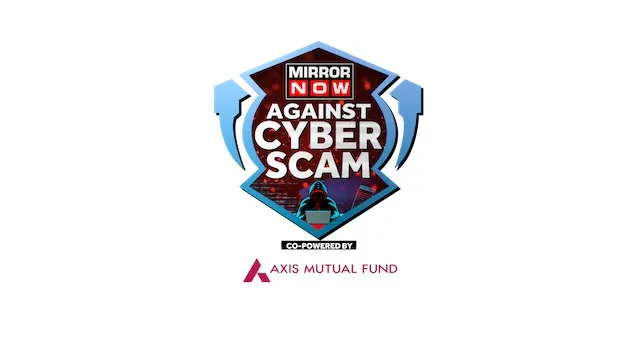 Mirror Now launches special series ‘Mirror Now Against Cyber Scam’