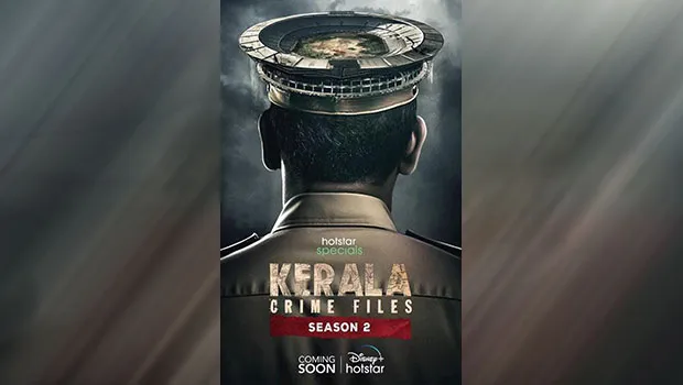 Disney+ Hotstar announces return of 'Kerala Crime Files' series for Season 2